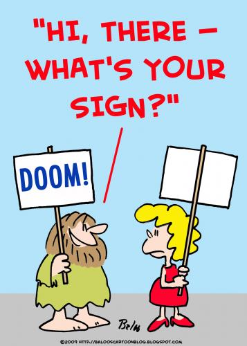 Cartoon: whats your sign (medium) by rmay tagged whats,your,sign