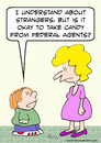 Cartoon: candy from federal agents (small) by rmay tagged candy,from,federal,agents