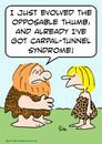 Cartoon: carpal tunnel caveman thumb (small) by rmay tagged carpal,tunnel,caveman,thumb
