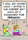 Cartoon: corner sitting punishment treaso (small) by rmay tagged corner,sitting,punishment,treason