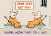 Cartoon: crime doesnt pay now they tell (small) by rmay tagged crime,doesnt,pay,now,they,tell