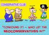 Cartoon: neoconservatives conservative (small) by rmay tagged neoconservatives,conservative